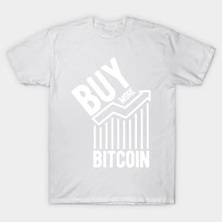 Buy More Bitcoin - Cryptocurrency Investor T-Shirt